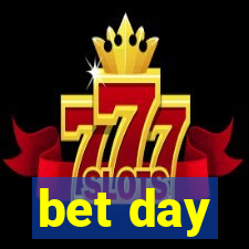 bet day